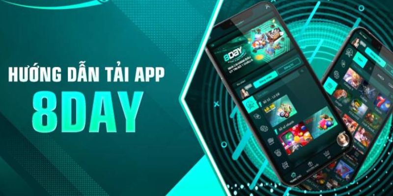 Hướng dẫn tải app 8DAY nhanh chóng và chính xác